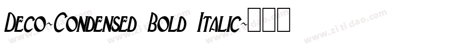 Deco-Condensed Bold Italic字体转换